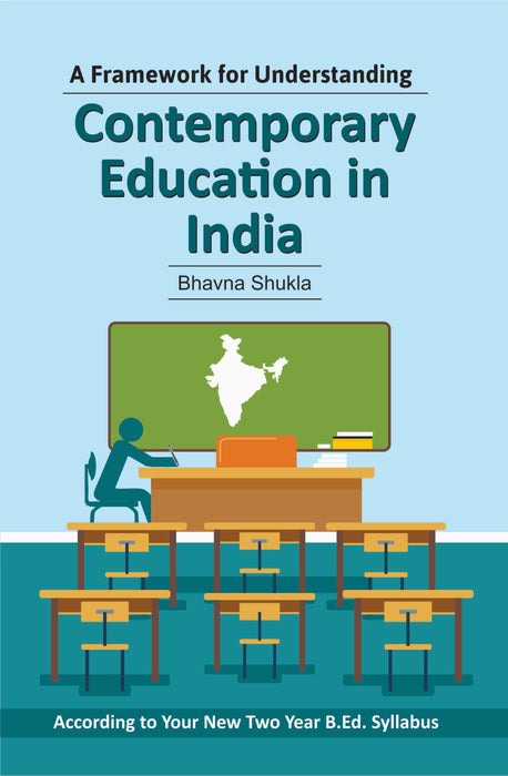 A frame work for understanding contemporary Education in india | All UP state B.Ed. Universities